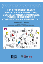 Las responsabilidades parentales en situaciones de crisis familiar. Mediación, puntos de encuentro y coordinación de parentalidad