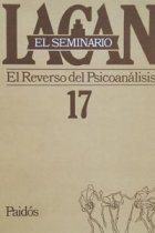 El seminario de Lacan Nº 17. El reverso del psicoanálisis