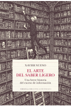 El arte del saber ligero: una breve historia del exceso de información