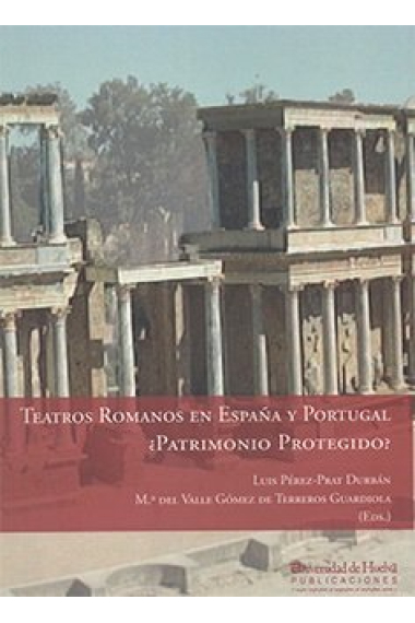 TEATROS ROMANOS EN ESPAÑA Y PORTUGAL