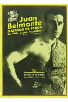 Juan Belmonte, matador de toros. Su vida y sus azañas