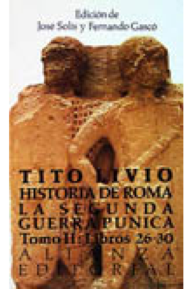 Historia de Roma la Segunda Guerra Púnica. T.2. Libros 26-30