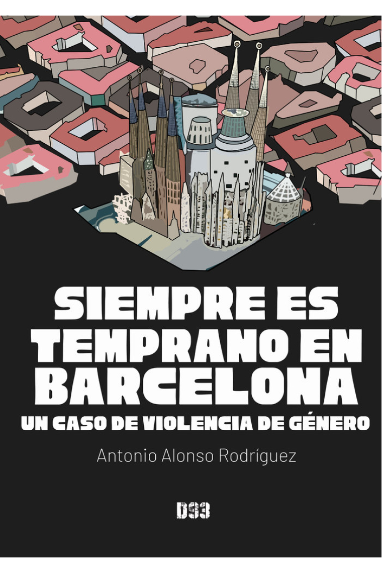 Siempre es temprano en Barcelona