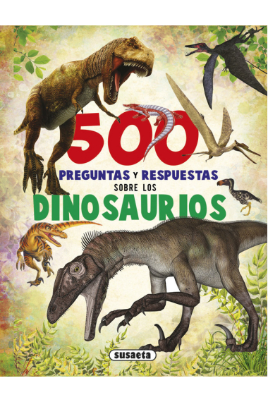 500 preguntas y respuestas sobre los dinosaurios