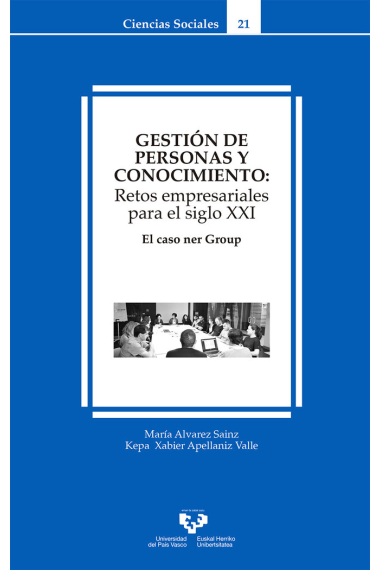 Gestión de personas y conocimiento: Retos empresariales para el siglo XXI. El caso ner Group