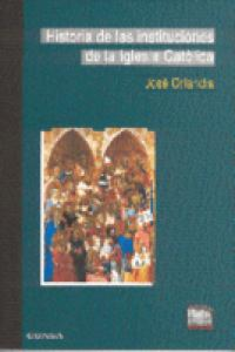 Historia de las insituciones de la Iglesia Católica