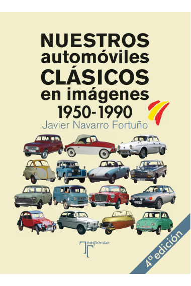 Nuestros automóviles clásicos en imágenes. 1950-1990