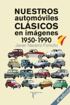 Nuestros automóviles clásicos en imágenes. 1950-1990