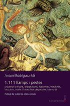 1.111 LLAMPS I PESTES Diccionari d'insults, exageracions, flastomies, metàfores, locucions, mofes