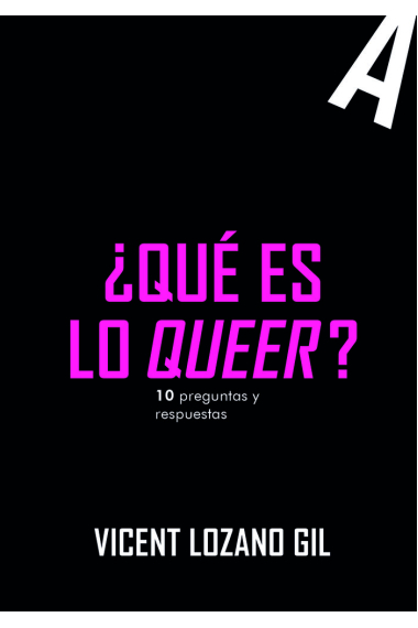 ¿Qué es lo queer? 10 preguntas y respuestas