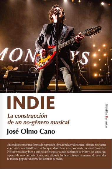 Indie. La construcción de un no-género musical