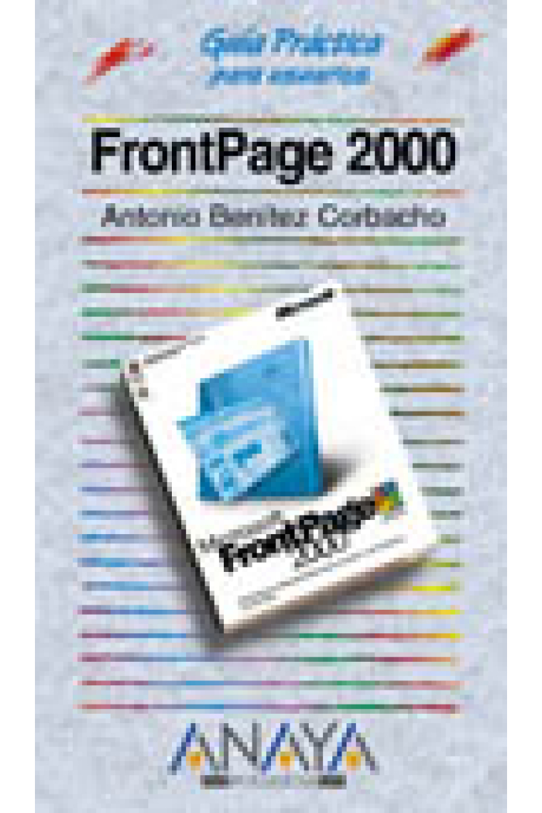 FrontPage 2000. Guía práctica para usuarios