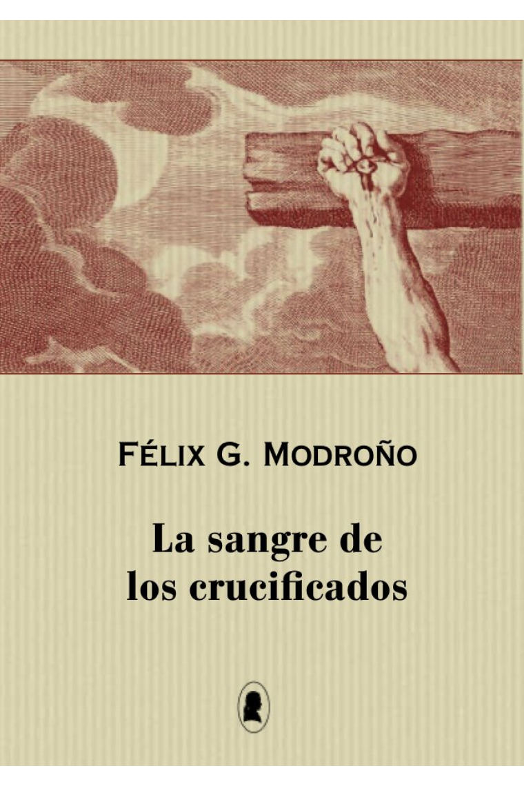 LA SANGRE DE LOS CRUCIFICADOS