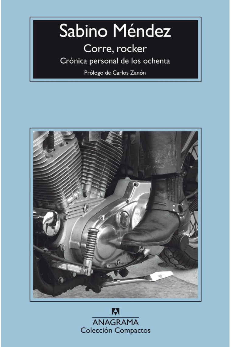 Corre, rocker. Crónica personal de los ochenta