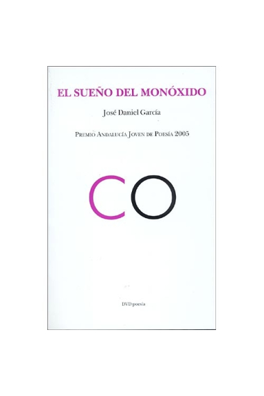 El sueño de monóxido (Premio Andalucía Joven de Poesía 2005)