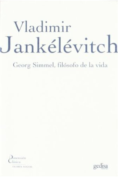 Georg Simmel, filósofo de la vida