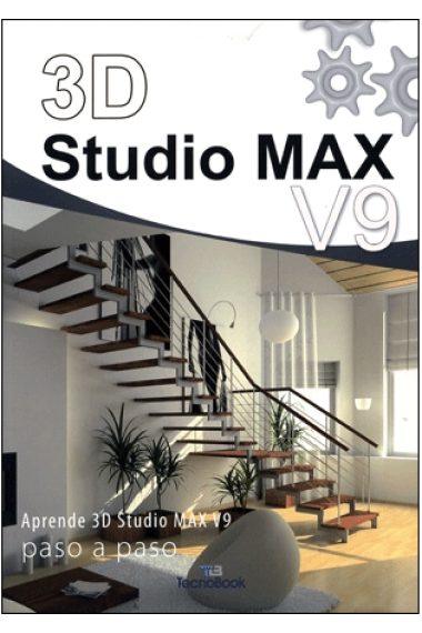 3D Studio Max V.9. Aprende paso a paso