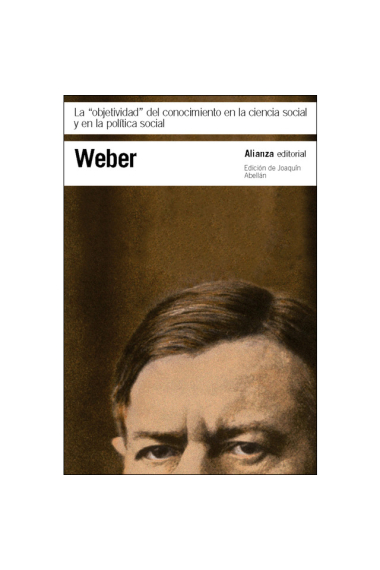 La objetividad del conocimiento en la ciencia social y en la política social
