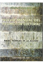 Nuevo manual del promotor cultural. Vol.1: Bases teóricas de la acción