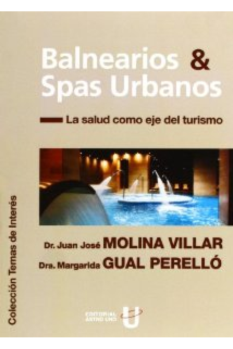 Balnearios y spas urbanos. La salud como eje del turismo