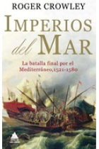 Imperios del mar. La batalla final por el Mediterráneo.1521-1580