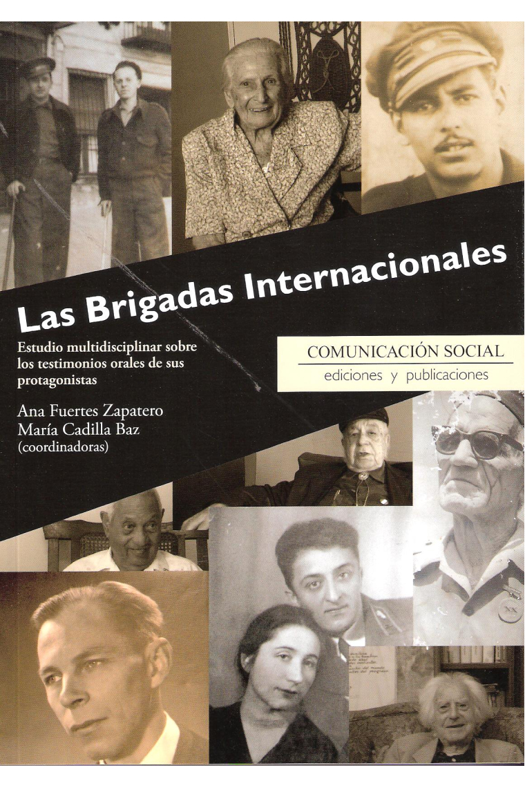 Las Brigadas Internacionales. Estudio multidisciplinar sobre los testimonios orales de sus protagonistas