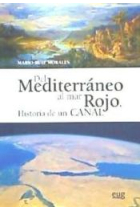 Del Mediterráneo al mar Rojo. Historia de una canal