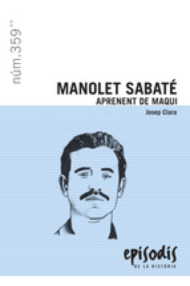 Manolet Sabaté, aprenent de maqui