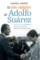 El año mágico de Adolfo Suárez y el rey Juan Carlos