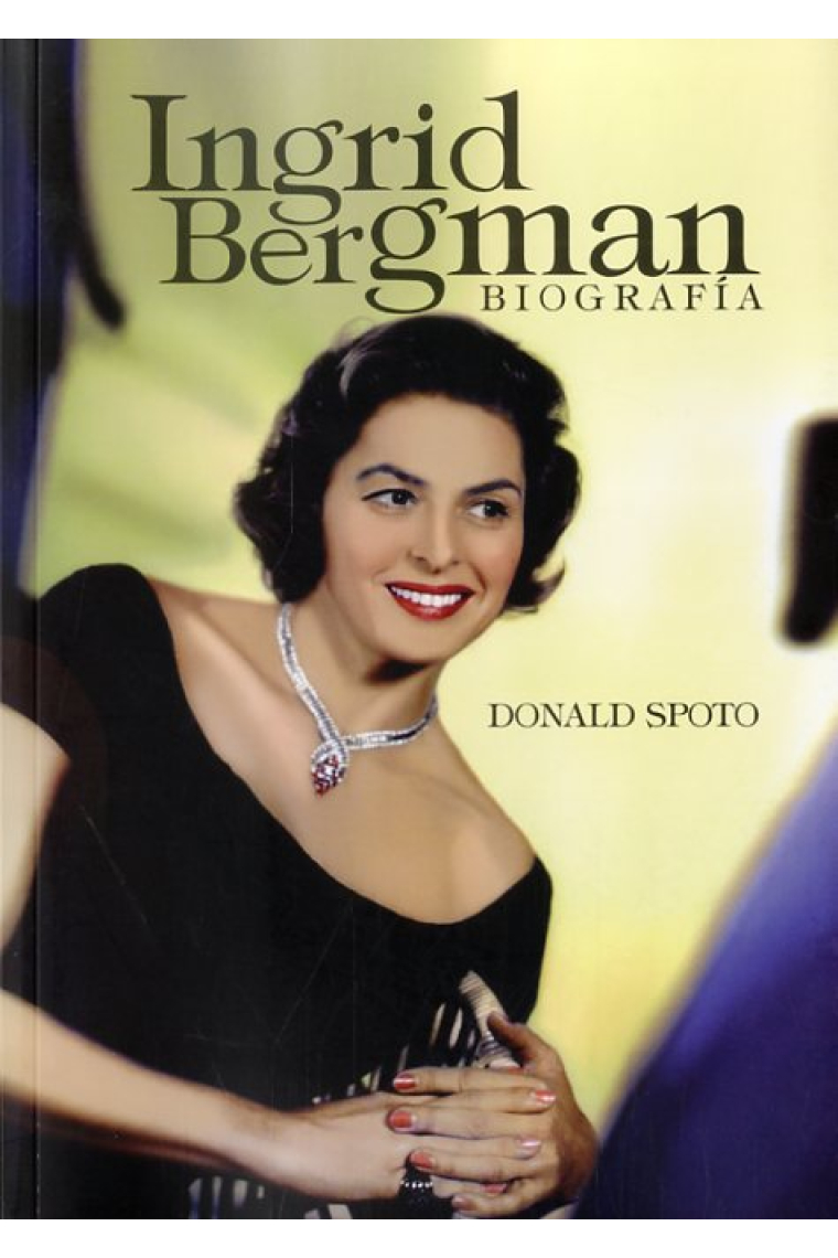 Ingrid Bergman. Biografía