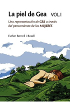 La piel de Gea. Vol.I. Una representación de GEA a través del pensamiento de las mujeres