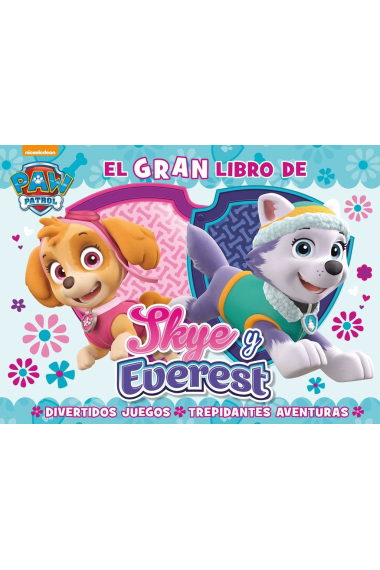 El gran libro de Sky y Everest (Paw Patrol - Patrulla Canina. Libro regalo)