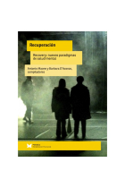 Recuperación. Recovery: nuevos paradigmas de salud mental