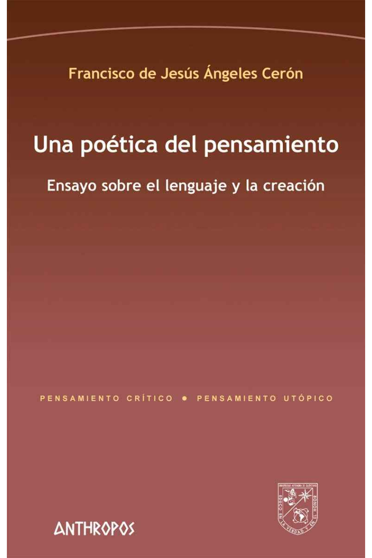 Una poética del pensamiento: ensayo sobre el lenguaje y la creación