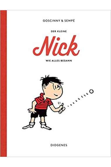 Der kleine Nick. Wie alles begann