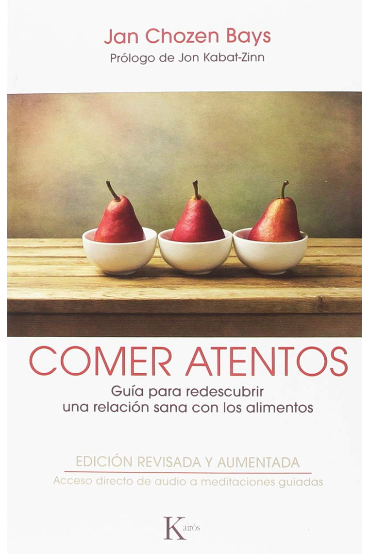 Comer atentos QR. Guía para redescubrir una relación sana con los alimentos.Edición revisada y aumentada