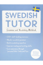 Swedish Tutor: Grammar and Vocabulary Workbook (Learn Swedish with Teach Yourself): Advanced beginner to upper intermediate course