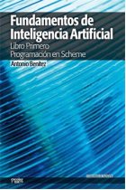 Fundamentos de inteligencia artificial (Libro Primero): Programación en Scheme