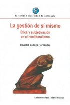 La gestión de sí mismo: ética y subjetivación en el neoliberalismo