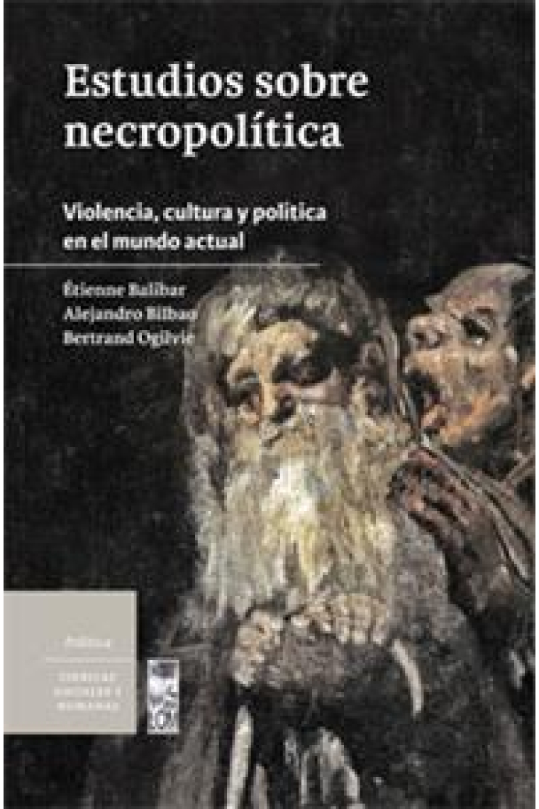 Estudios sobre necropolítica: violencia, cultura y política en el mundo actual