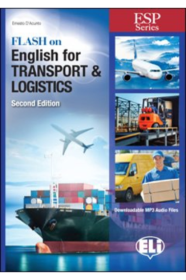 Flash on english for transport & logistics. Per le Scuole superiori. Con file audio per download (Flash On Esp)