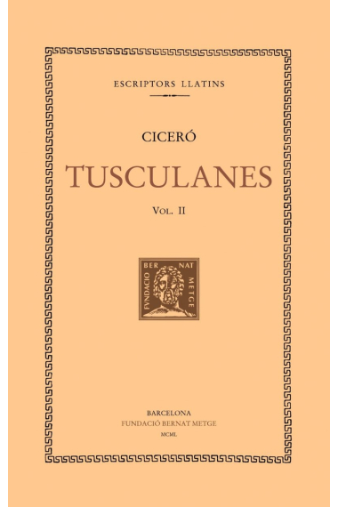 Tusculanes, vol. II: llibres III-IV