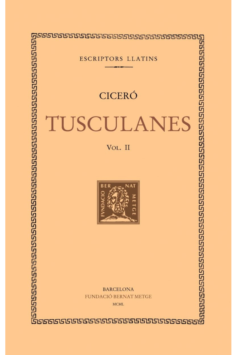 Tusculanes, vol. II: llibres III-IV