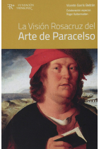 La visión rosacruz del arte de Paracelso