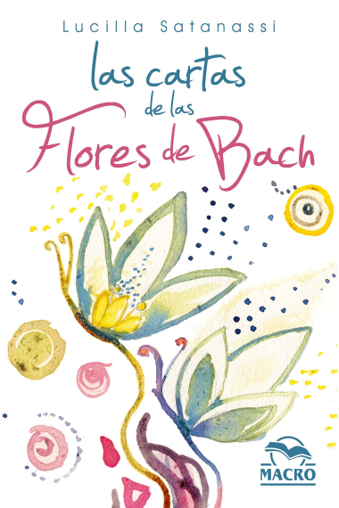 Las Cartas de las Flores de Bach. 38 cartas ilustradas