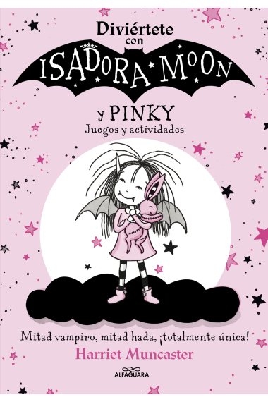 Diviértete con Isadora y Pinky. Juegos y actividades (Isadora Moon)