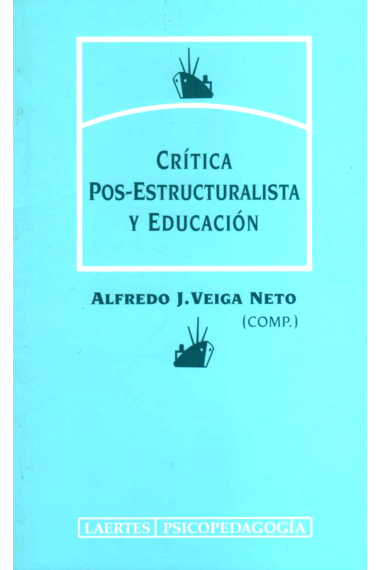 Crítica pos-estructuralista y educación