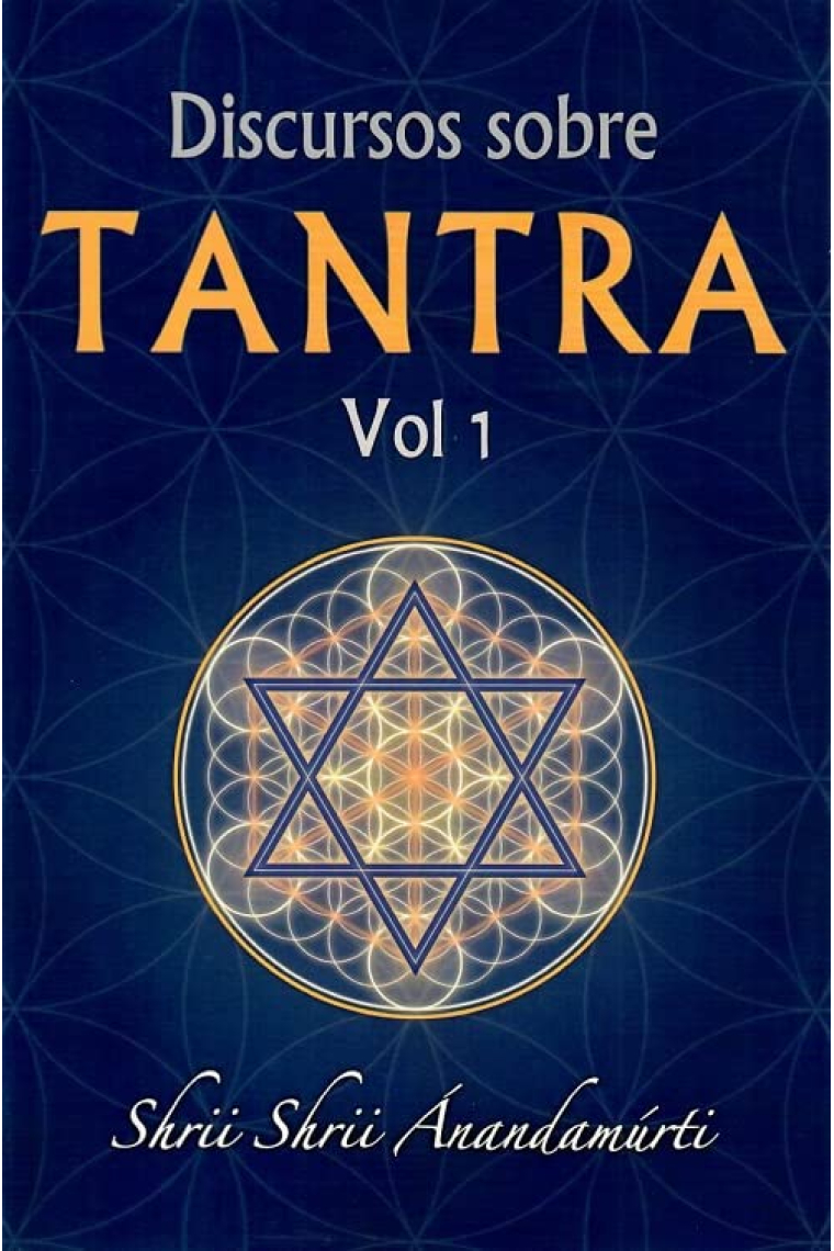 Discursos sobre Tantra. Volumen 1