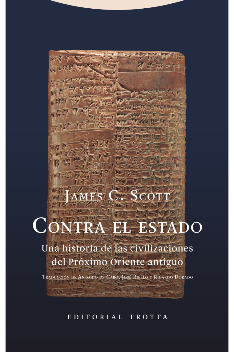 Contra el estado. Una historia de las civilizaciones del Próximo Oriente antiguo