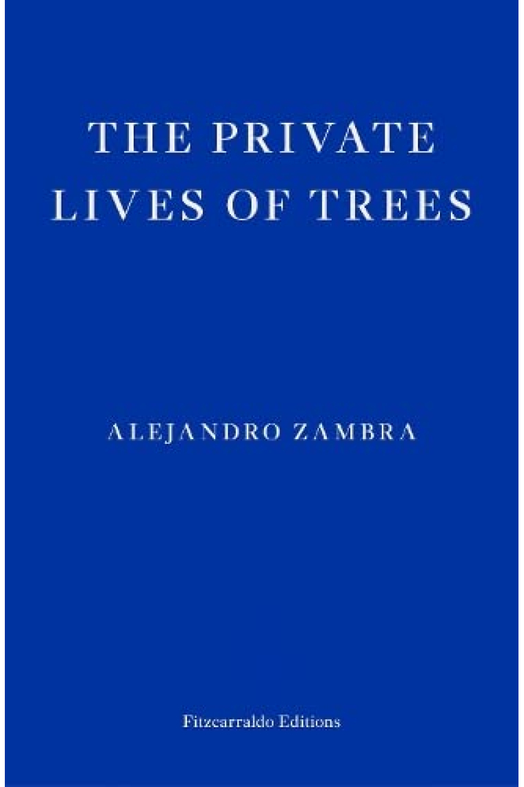 The Private Lives of Trees: Alejandro Zambra